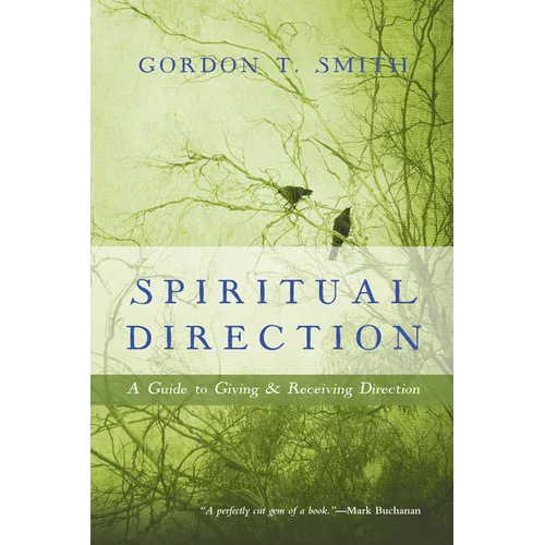 Spiritual Direction: A Guide to Giving & Receiving Direction