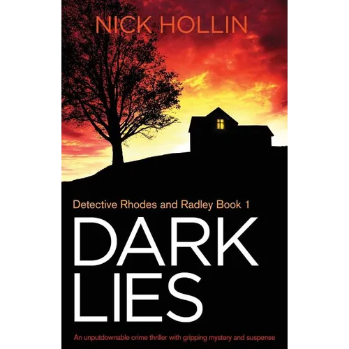 Dark Lies: An unputdownable crime thriller with gripping mystery and suspense