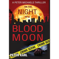 On the Night of a Blood Moon: A Peter Michaels Thriller