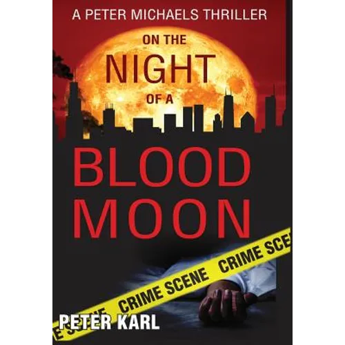 On the Night of a Blood Moon: A Peter Michaels Thriller