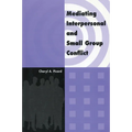 Mediating Interpersonal and Small Group Conflict