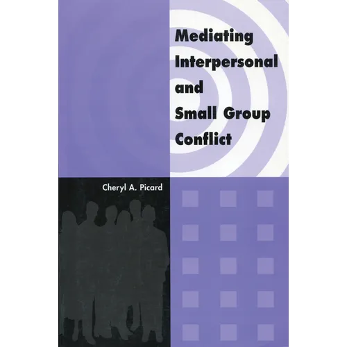 Mediating Interpersonal and Small Group Conflict