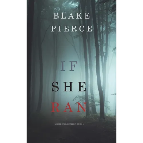 If She Ran (A Kate Wise Mystery-Book 3)