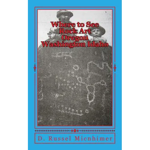 Where to See Rock Art Oregon Washington Idaho