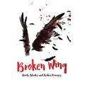 Broken Wing: Birds, Blades and Broken Promises