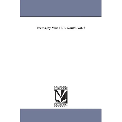 Poems, by Miss H. F. Gould. Vol. 2