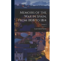 Memoirs of the War in Spain, From 1808 to 1814; Volume 2