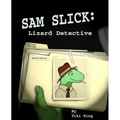 Sam Slick: Lizard Detective