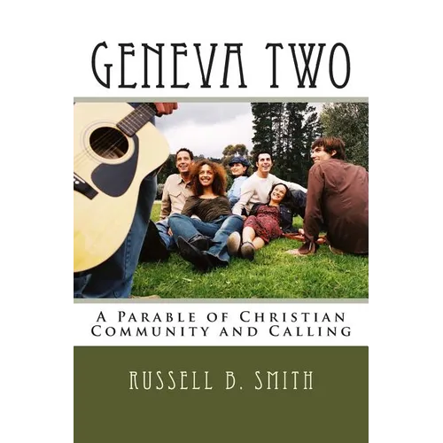 Geneva Two: A Parable of Christian Community and Calling