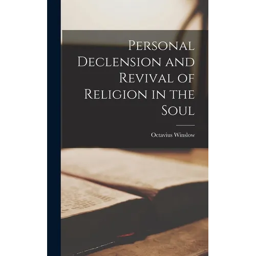 Personal Declension and Revival of Religion in the Soul