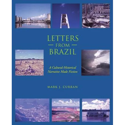 Letters from Brazil: A Cultural-Historical Narrative Made Fiction