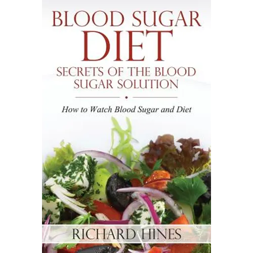 Blood Sugar Diet: Secrets of the Blood Sugar Solution