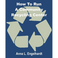 How To Run a Community Recycling Center