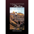 Turtle Mountain Mystery