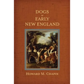 Dogs in Early New England: Colonial Canines