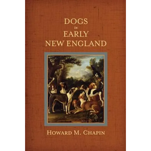 Dogs in Early New England: Colonial Canines