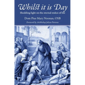 Whilst It Is Day: Shedding Light on the Eternal Stakes of Life