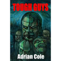 Tough Guys