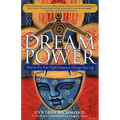 Dream Power: How to Use Your Night Dreams to Change Your Life