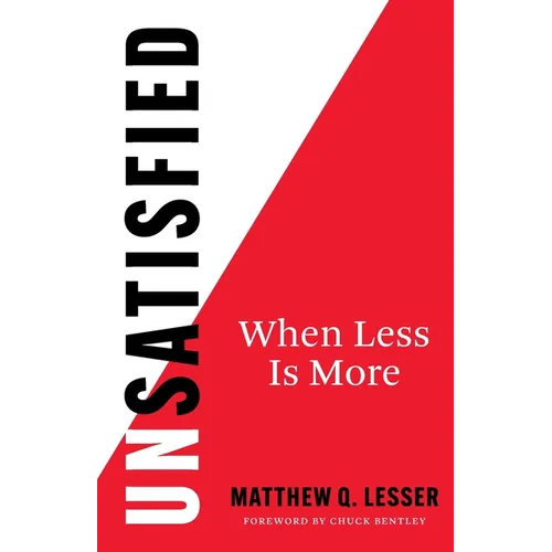UnSatisfied: When Less Is More