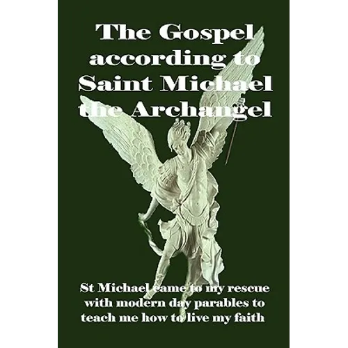 The Gospel according to Saint Michael the Archangel