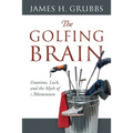 The Golfing Brain: Emotions, Luck, and the Myth of Momentum