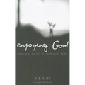 Enjoying God: Experiencing the Love of Your Heavenly Father