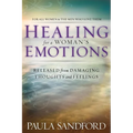 Healing for a Woman's Emotions: Released from Damaging Thoughts and Feelings