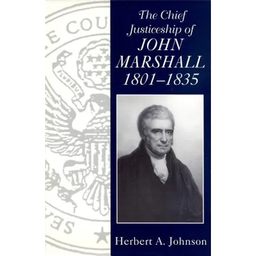 Chief Justiceship of John Marshall 1801-1835