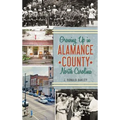 Growing Up in Alamance County, North Carolina