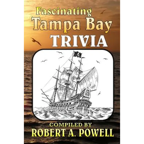 Fascinating Tampa Bay Trivia