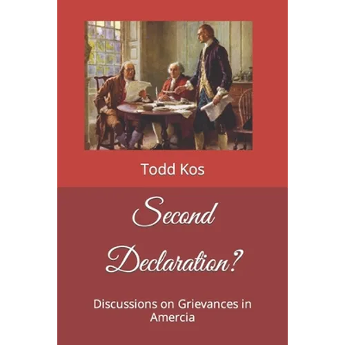 Second Declaration?: Discussions on Grievances in Amercia