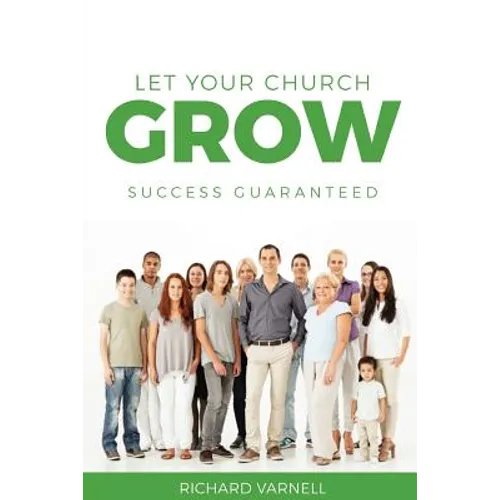 Let Your Church Grow: Success Guaranteed
