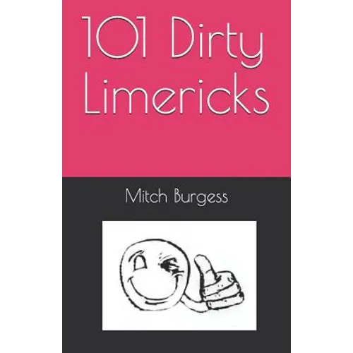 101 Dirty Limericks
