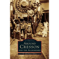 Around Cresson and the Alleghenies