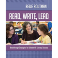 Read, Write, Lead: Breakthrough Strategies for Schoolwide Literacy Success