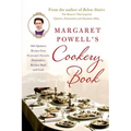 Margaret Powell's Cookery Book: 500 Upstairs Recipes from Everyone's Favorite Downstairs Kitchen Maid and Cook