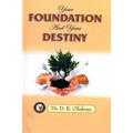 Your Foundation and your Destiny