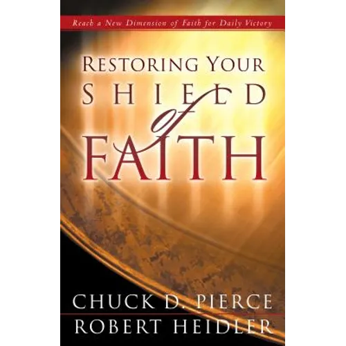 Restoring Your Shield of Faith