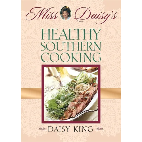 Miss Daisy's Healthy Southern Cooking