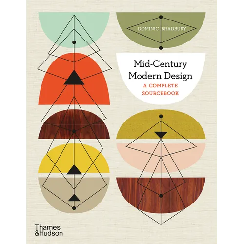 Mid-Century Modern Design: A Complete Sourcebook