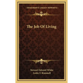 The Job Of Living