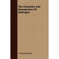 The Chemistry And Manufacture Of Hydrogen