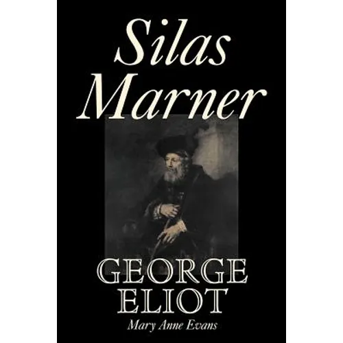 Silas Marner by George Eliot, Fiction, Classics