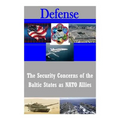 The Security Concerns of the Baltic States as NATO Allies