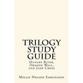 Trilogy Study Guide: For Hungry River, Dragon Wall, and Jade Cross