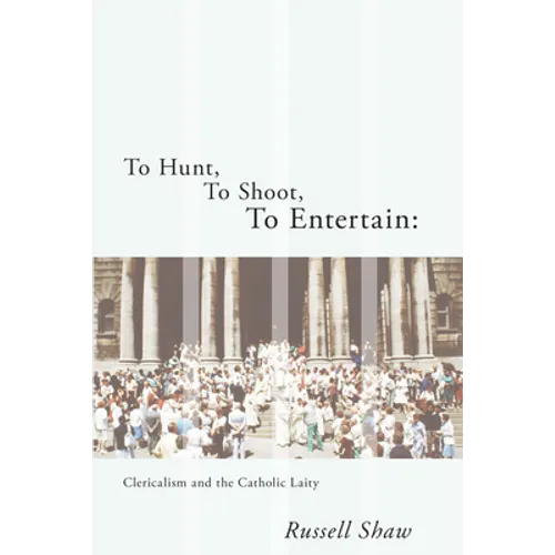 To Hunt, To Shoot, To Entertain