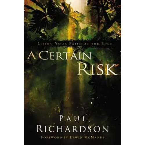 A Certain Risk: Living Your Faith at the Edge