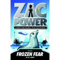 Zac Power #4: Frozen Fear: 24 Hours to Save the World ... and Get Home for Dinner