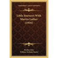 Little Journeys With Martin Luther (1916)